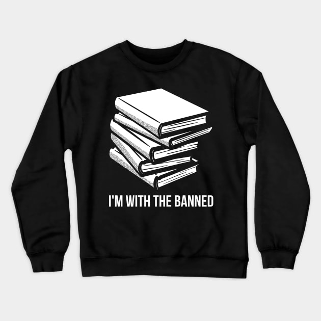 I'm With The Banned Crewneck Sweatshirt by Oolong